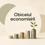 Cum se formează obiceiul economisirii