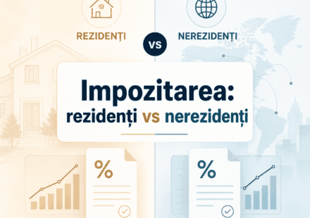 Impozitarea rezidenților comparată cu cea a nerezidenților